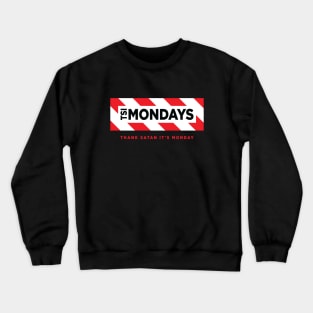 Thank God it's... Well, no. Crewneck Sweatshirt